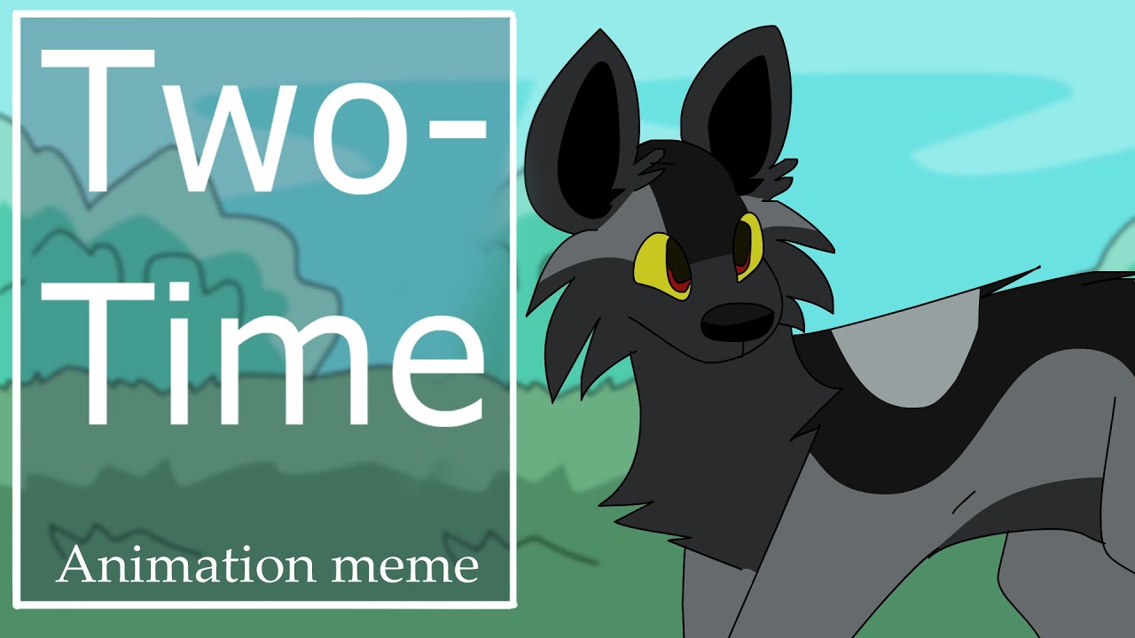 Two-Time - Animation Meme [Dismantle] ((Old)) - YouTube