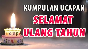 Ucapan Selamat Ulang Tahun Terbaru 2021 | Kumpulan Kata Ucapan Ulang Tahun Kreatif