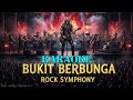 KARAOKE BUKIT BERBUNGA ROCK SYMPHONY