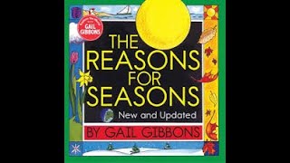 The Reasons for the Seasons by Gail Gibbons Read Aloud