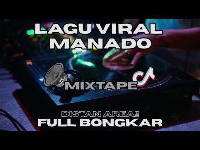 LAGU-LAGU VIRAL TIKTOK MANADO 2024 MIXTAPE TERBARU PARTY DISTAN class=