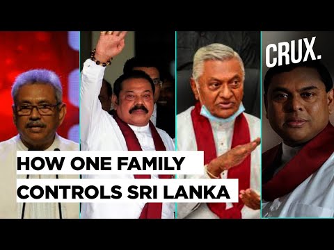 How Rajapaksa Family Has Taken Complete Control Of Sri Lankan Politics & Runs Govt Like Family Firm