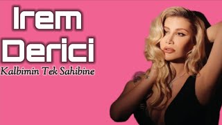 İrem Derici - Kalbimin Tek Sahibine ( Lyrics )