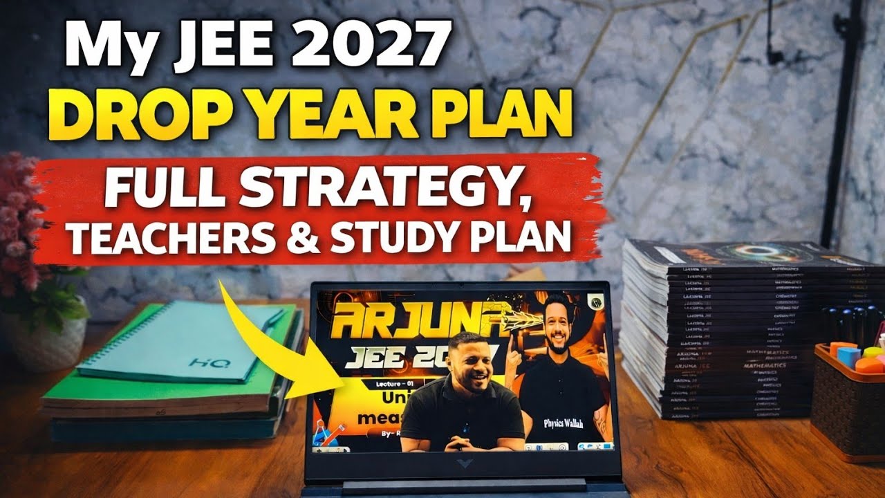 My JEE 2027 Drop Year Plan 😳 Full Strategy, Teachers & Study Plan ...