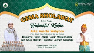 [LIVE] WALIMATUL KHITAN ANANDA ARKA ANANTA WAHYONO BERSAMA HABIB ABDUL QADIR MAULACHAILAH