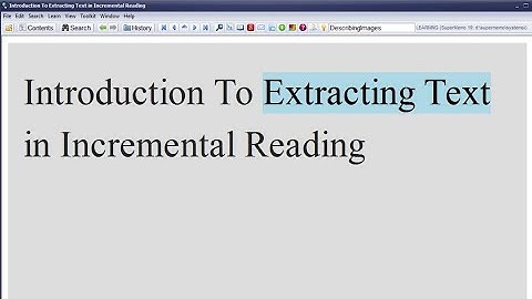 Introduction To Extracting Text in Incremental Reading