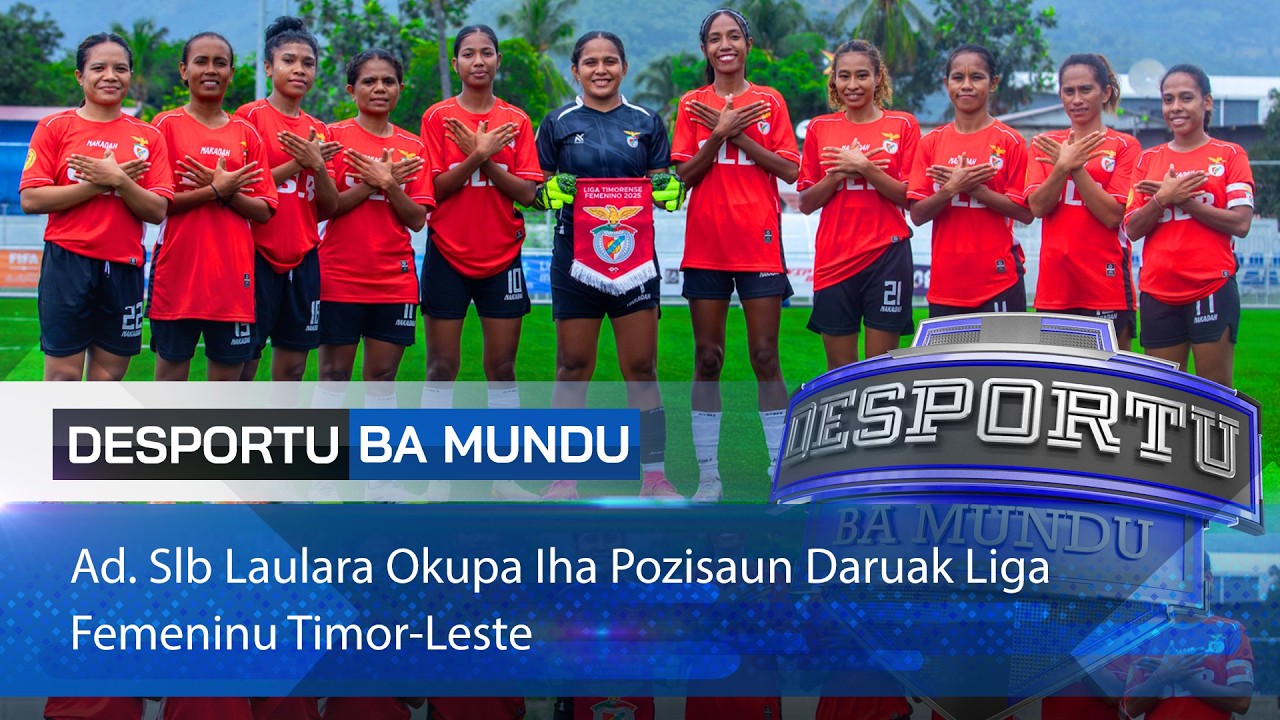 Ad. Slb Laulara Okupa Iha Pozisaun Daruak Liga Futeból Femeninu Timor-Leste