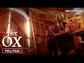 The ox  full film  breakwater studios
