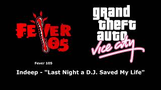 GTA Vice City - Fever 105 13. Indeep - Last Night a D.J. Saved My Life