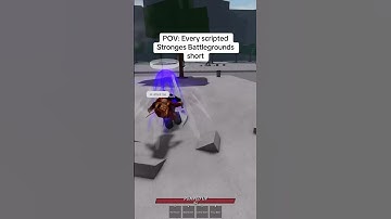 POV: Every scripted Strongest Battlegrounds short