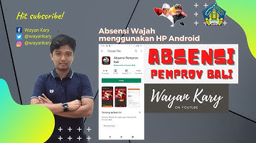 Absensi Pemprov Bali | Absensi menggunakan HP Android