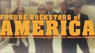 Future Rockstars of America - DANakaDAN x afterschoolspecial x Traphik x JK Films