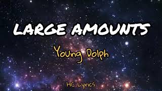 Young Dolph - LARGE AMOUNTS Lyrics