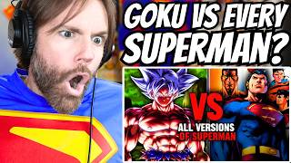 Superman Fan Reacts to Goku VS (Almost) EVERY Version Of Superman (Like 90% of them)