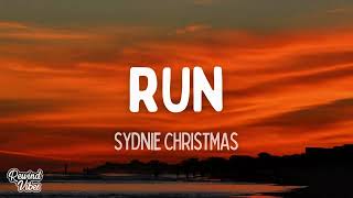 Sydnie Christmas - Run (lyrics)