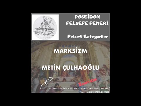 Metin Çulhaoğlu Felsefi Kategoriler - 6. Oturum / Marksizm 1