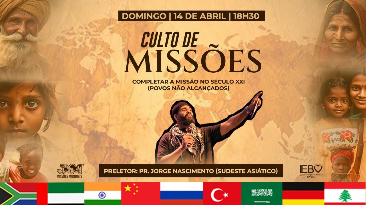 Culto de Missões (Noite) | Pr. Jorge Nascimento (Sudeste Asiático) | 14/04/2024