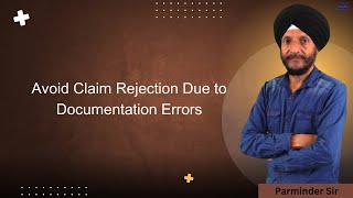 Avoid Claim Rejection Due to Documentation Errors