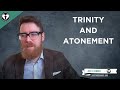 Bad Trinitarian Theology Makes Bad Atonement Theology