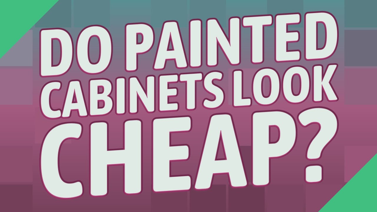 Do painted look cheap? YouTube