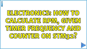 Electronics: How to calculate RPM, given timer frequency and counter on STM32?