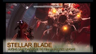 STELLAR BLADE : Hướng dẫn toàn tập Map Altess Levoire