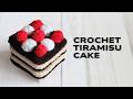 Crochet Tiramisu Cake Crochet Tutorial 