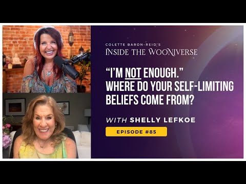 Where do your self-limiting beliefs come from?