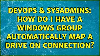 Celebrity DevOps & SysAdmins: How do I have a windows group automatically map a drive on connection? Net Worth