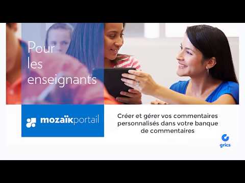 Créer et gérer vos commentaires personnalisés - Mozaïk-Portail pour les enseignants