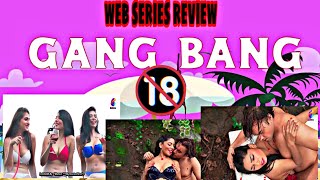 GANG BANG WEB SERIES REVIEWS /BALLOONS APP //REVIEWS BY SUNNY SINGH