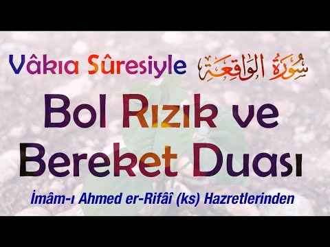 Vakıa Sûresi ile Bol Rızık ve Bereket Duası -Allah maddi manevi yardımını ihsan eylesin!