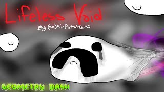 Lifeless VoiD by SirPotatOwO (me) (VERIFIED LIVE) | Demon | Geometry Dash |