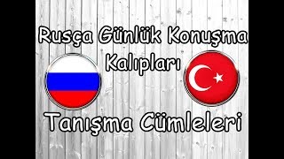 Rusça Günlük Konuşma Kalıpları ve Tanışma Cümleleri l Rusça Kelimeler