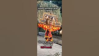 slompret laras reog ponorogo tanpa kendang