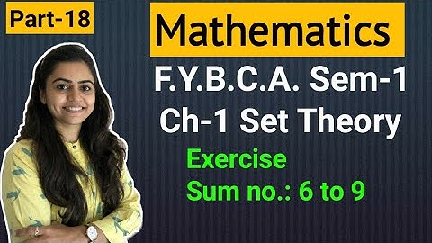 FYBCA | Mathematics | Ch-1 | Part-18 | Set Theory | Sem-1 | By Divya Kathiriya