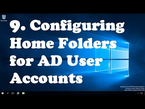 9. Configuring Home Folders for AD User Accounts in Server 2016