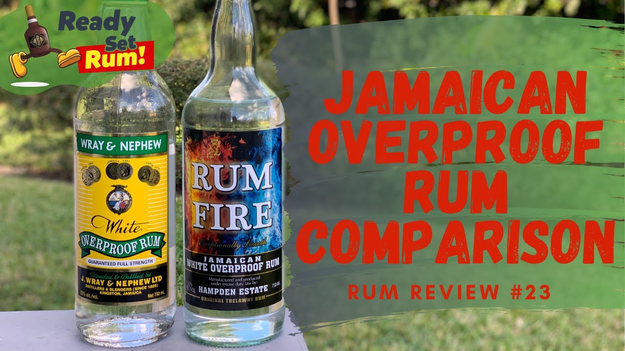 Jamaican Overproof Rum Review Comparison Wray & Nephew Vs. Rum Fire 