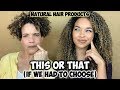 We Need YOUR Help! | Natural Products THIS or THAT (If We Had To Choose)