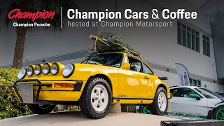 Champion Porsche Cars & Coffee Event