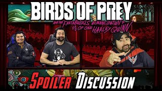 Birds of Prey Angry Spoilers Discussion!