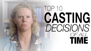 Top 10 Casting Decisions Of All Time Top 10 Casting Decisions Of All Time