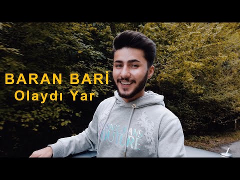 Baran Bari  -  OLAYDI YAR