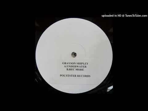 Grayson Shipley — A - Grayson Shipley - Rec Mode (Dub)