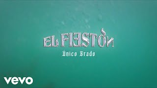 Miniatura de vídeo de "Grupo Unico Grado - El Fieston"