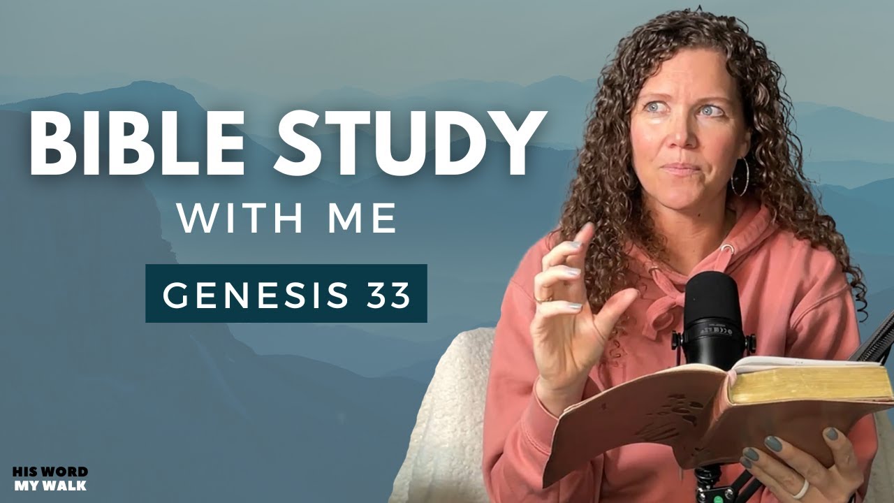Genesis 33 | Jacob And Esau Are Reunited - What Happens? [Bible Study WITH ME]