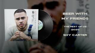 Shy Carter - Beer With My Friends (Vinyl Visualizer)