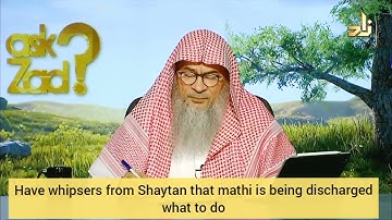 Have whispers from Satan that Mathi is being discharged, what to do? - Assim al hakeem