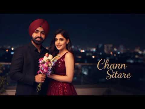 Chann Sitare | Ammy Virk | Tania | Simerjit Singh | Avvy Sra | Oye Makhna | New Punjabi Song 2026