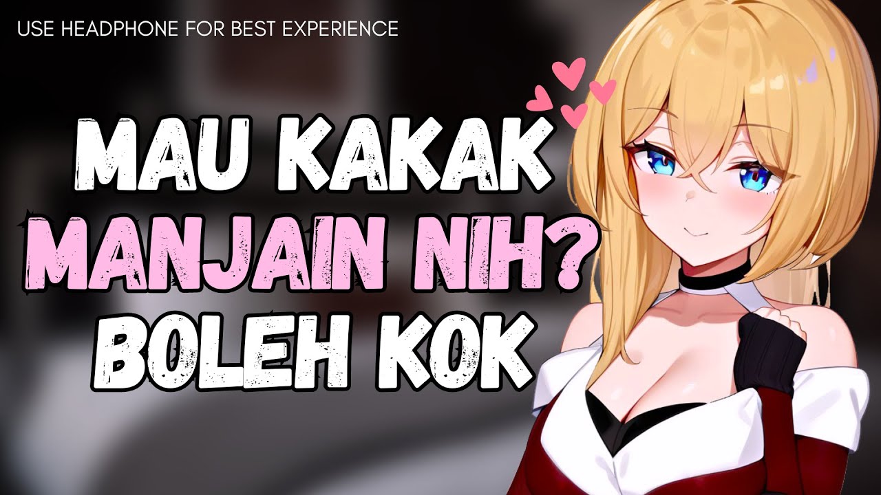 Kakak Boleh Manjain Kamu? || ASMR Roleplay Girlfriend Indonesia [F4A/F4M]